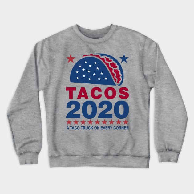 Vote Tacos in 2020 Crewneck Sweatshirt by DavesTees